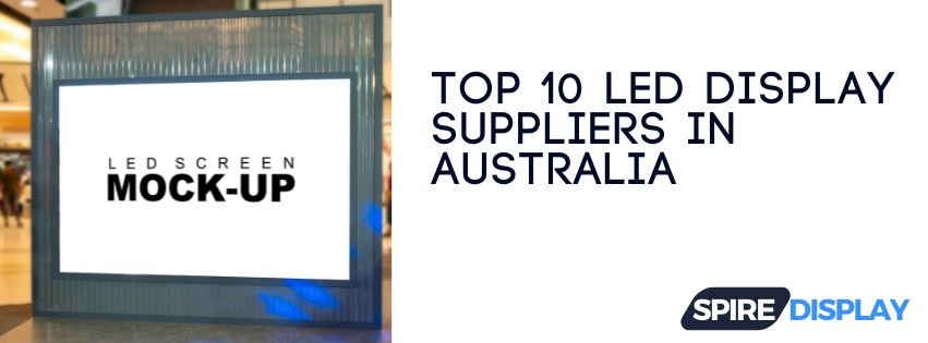 Read more about the article 2024 Top 10 led display suppliers in Australia