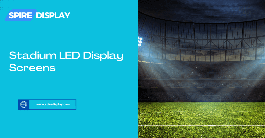 Stadium LED Display Screens