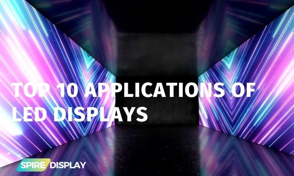 Top 10 Applications of LED Displays