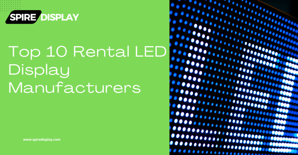 Top 10 Rental LED Display Manufacturers