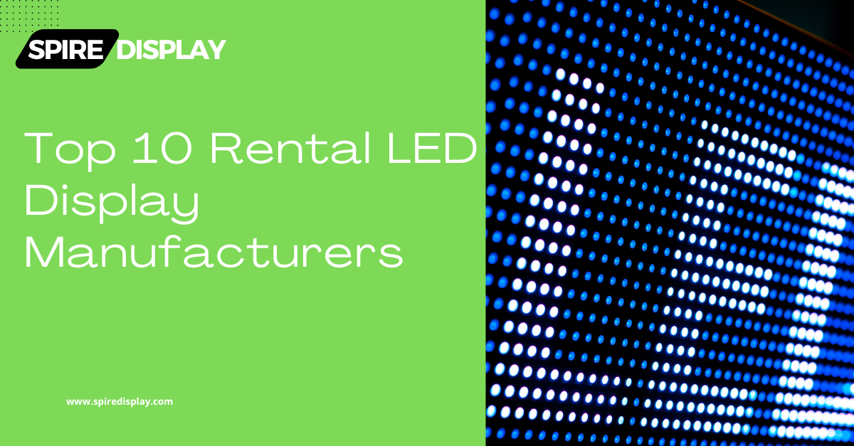 Read more about the article Top 10 Rental LED Display Manufacturers: Your Comprehensive Guide