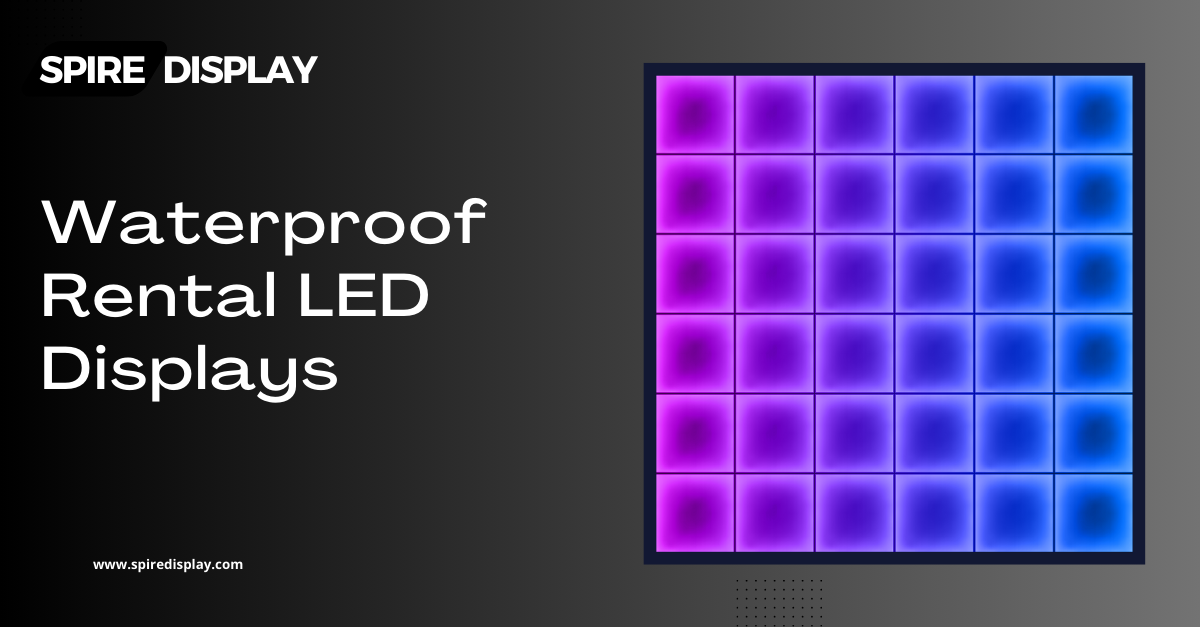 You are currently viewing Waterproof Rental LED Displays: Everything You Need to Know