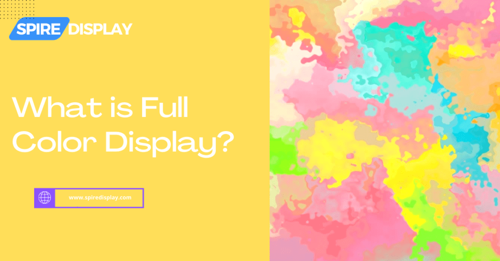 What is Full Color Display