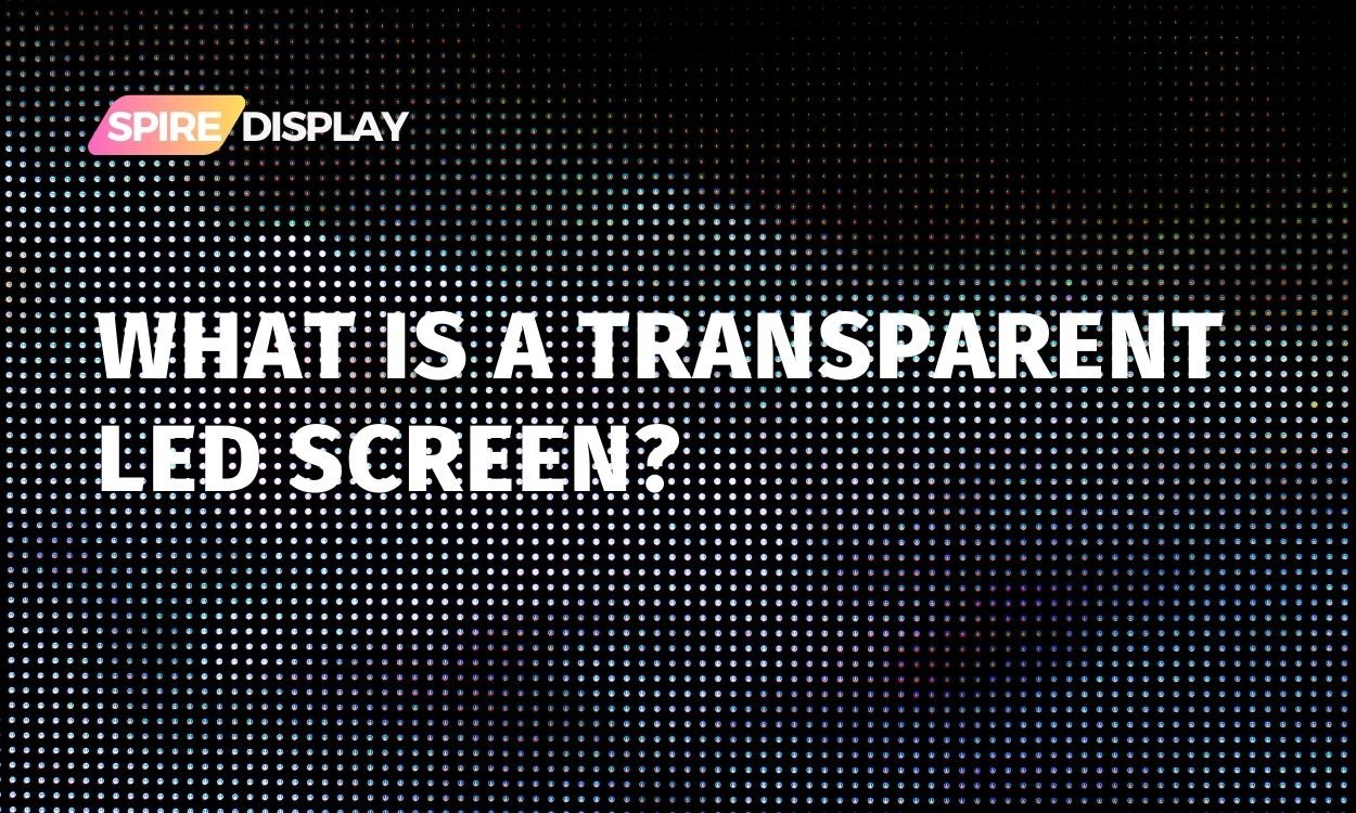 Read more about the article What is a Transparent LED Screen?