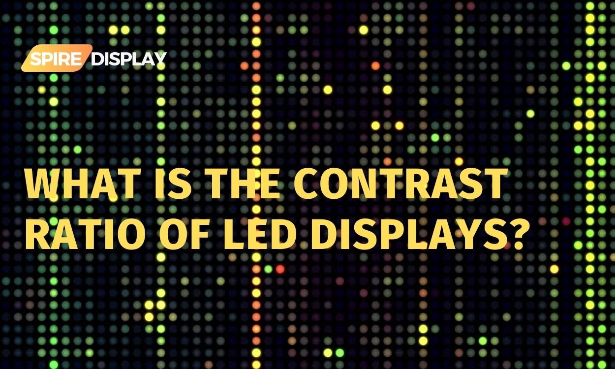 Read more about the article What is the Contrast Ratio of LED Displays?