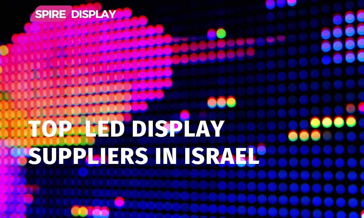 Read more about the article Top 4 LED Display Suppliers in Israel