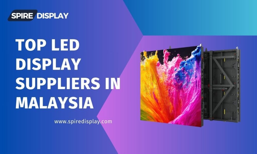 top led display suppliers in Malaysia