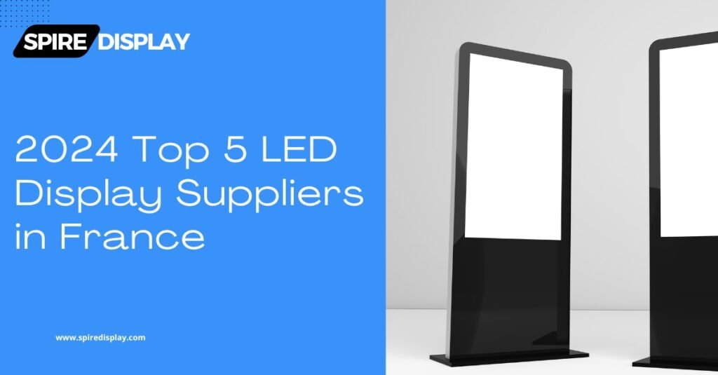 2024 Top 5 LED Display Suppliers in France